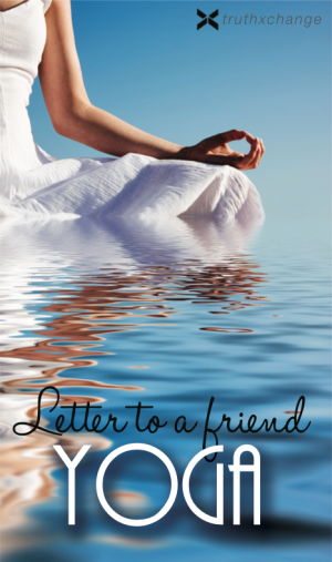 Letter to a Friend: Yoga